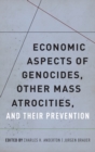 Image for Economic Aspects of Genocides, Other Mass Atrocities, and Their Preventions