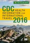 Image for CDC health information for international travel 2016: the yellow book