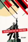 Image for Reconstructing the Cold War  : the early years, 1945-1958
