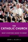 Image for The Catholic Church  : what everyone needs to know