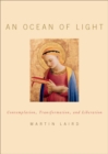 Image for An ocean of light  : contemplation, transformation, and liberation