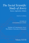 Image for The social scientific study of Jewry: sources, approaches, debates : 27