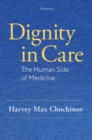 Image for Dignity in care  : the human side of healthcare