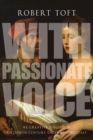 Image for With passionate voice  : re-creative singing in 16th-century England and Italy