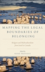 Image for Mapping the Legal Boundaries of Belonging