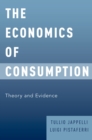 Image for The Economics of Consumption: Theory and Evidence