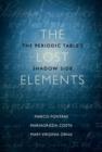 Image for The lost elements  : the periodic table&#39;s shadow side
