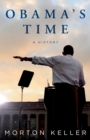 Image for Obama&#39;s time: a history
