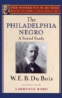 Image for The Philadelphia negro - a social study: the Oxford W.E.B. du Bois.