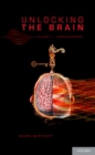 Image for Unlocking the brain.: (Consciousness)