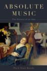 Image for Absolute music: the history of an idea