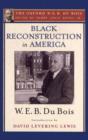 Image for Black Reconstruction in America (The Oxford W. E. B. Du Bois)