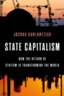 Image for State Inc.: the emergence of modern state capitalism and its threat to democracy and markets