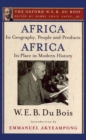 Image for Africa, its geography, people, and products and Africa - its place in modern history: the Oxford W.E.B. du Bois.