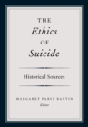 Image for The ethics of suicide: historical sources