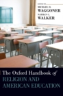 Image for The Oxford Handbook of Religion and American Education