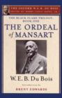 Image for The Ordeal of Mansart (The Oxford W. E. B. Du Bois) : The Black Flame Trilogy: Book One, The Ordeal of Mansart (The Oxford W. E. B. Du Bois)