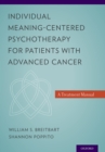 Image for Individual meaning-centered psychotherapy for patients with advanced cancer: a treatment manual