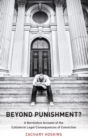 Image for Beyond punishment?  : a normative account of the collateral legal consequences of conviction