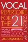 Image for Vocal repertoire for the twenty-first centuryVolume 1,: Works written before 2000