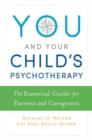 Image for You and Your Child&#39;s Psychotherapy