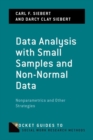 Image for Data analysis with small samples and non-normal data  : nonparametrics and other strategies