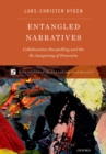 Image for Entangled narratives: collaborative storytelling and the re-imagining of dementia