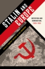 Image for Stalin and Europe: imitation and domination, 1928-1953