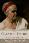 Image for Greatest Empire: A Life of Seneca