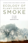 Image for Ecology of plant-derived smoke: its use in seed germination
