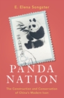 Image for Panda Nation: The Construction and Conservation of China&#39;s Modern Icon