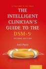 Image for The Intelligent Clinician&#39;s Guide to the DSM-5®