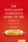 Image for The intelligent clinician&#39;s guide to the DSM-V