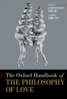Image for The Oxford Handbook of the Philosophy of Love