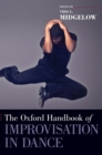 Image for The Oxford handbook of improvisation in dance