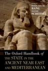 Image for The Oxford handbook of the state in the ancient Near East and Mediterranean