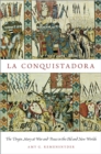 Image for La Conquistadora: the Virgin Mary at war and peace in the Old and the New Worlds