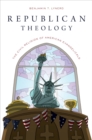 Image for Republican theology: the civil religion of American evangelicals
