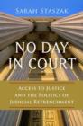 Image for No day in court  : access to justice and the politics of judicial retrenchment