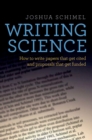 Image for Writing science: how to write papers that get cited and proposals that get funded