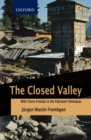 Image for The Closed Valley: With Fierce Friends in the Pakistani Himalayas