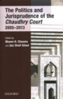 Image for The Politics and Jurisprudence of the Chaudhry Court 2005-2013