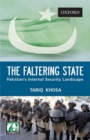 Image for The faltering state  : Pakistan&#39;s internal security landscape