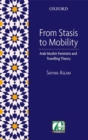 Image for From stasis to mobility  : Arab Muslim feminists and travelling theory