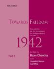 Image for Towards freedom  : documents on the movement for independence in India 1942Part 1