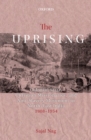 Image for The Uprising : Colonial State, Christian Missionaries, and Anti-Slavery Movement in North-East India (1908-1954)