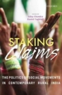 Image for Staking claims  : the politics of social movements in contemporary rural India