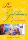 Image for Piro and the Gulabdasis  : gender, sect, and society in Punjab