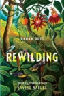 Image for Rewilding  : India&#39;s experiments in saving nature