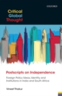 Image for Postscripts on independence  : foreign policy ideas, identity, and institutions in India and South Africa